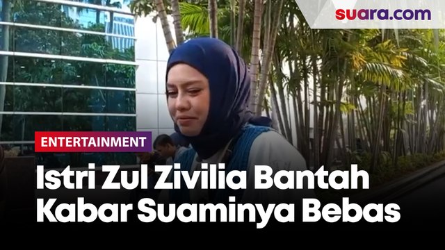 Istri Zul Zivilia Jawab Kabar Viral Suaminya Sudah Bebas