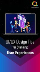 UI/UX Design Tips for Stunning User Experiences