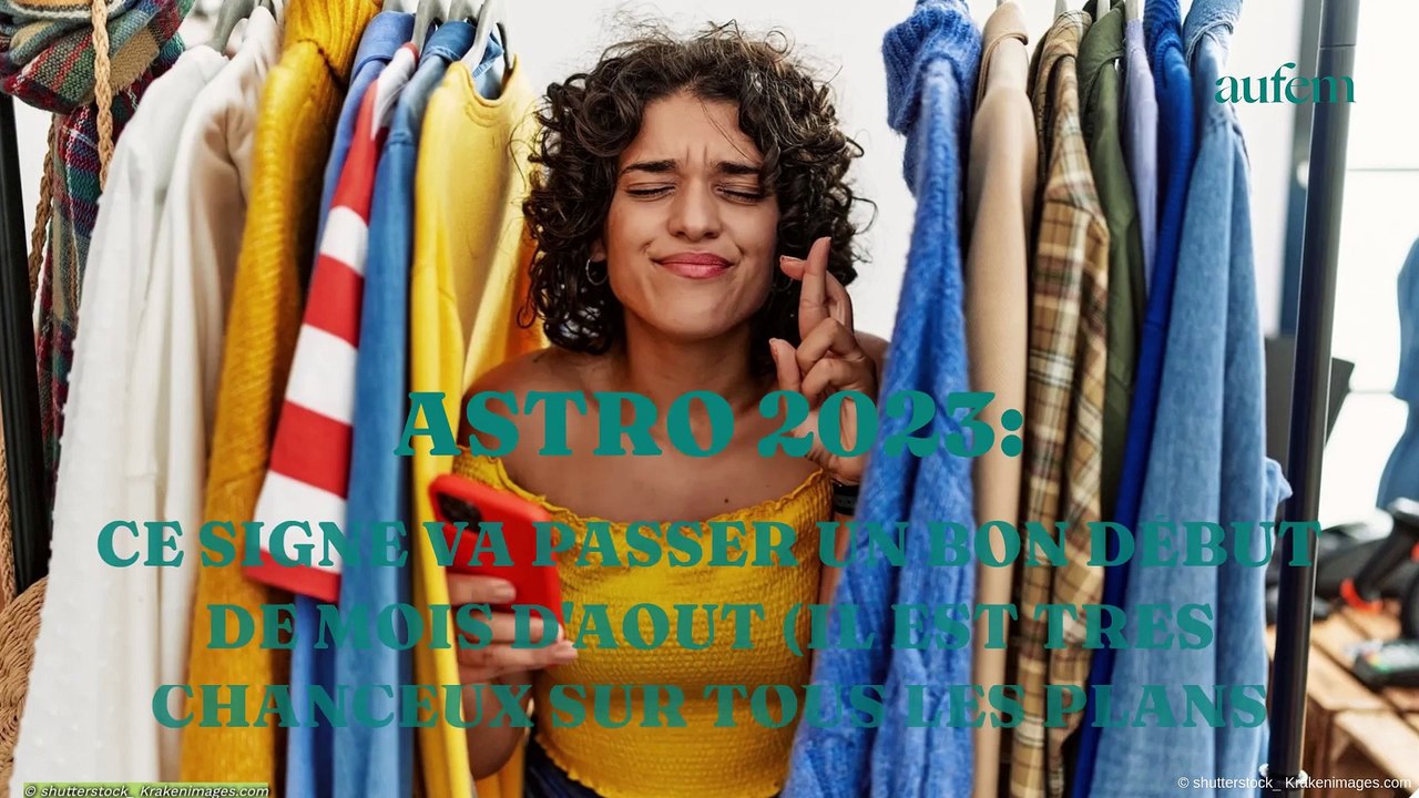 Astro : ce signe va passer un bon début de mois d'août (il est très chanceux sur tous les plans)