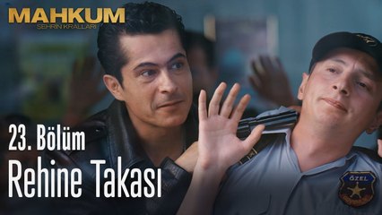 Rehine takası - Mahkum 23. Bölüm