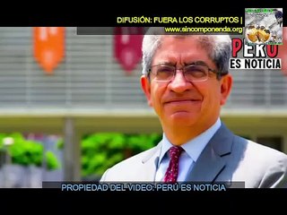 JOSÉ DOMINGO PÉREZ NO RESPETABA NADA POR ESTAR PROTEGIDO POR VIZCARRA Y POR GORRITI