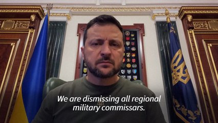 Zelensky fires heads of military enlistment in all Ukrainian regions
