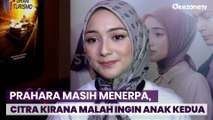 Dibalik Prahara Rumah Tangga Rezky Aditya, Citra Kirana Ingin Tambah Anak