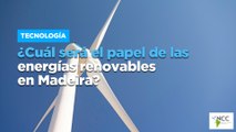 ¿Cuál será el papel de las energías renovables en Madeira?