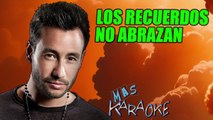 LOS RECUERDOS NO ABRAZAN - Luciano Pereyra (karaoke)