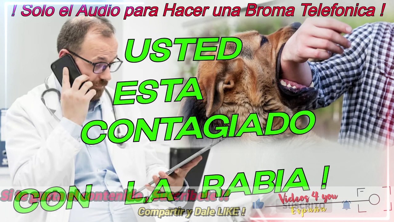 Audio para Hacer Broma Telefonica - Usted esta Contagiado con la Rabia