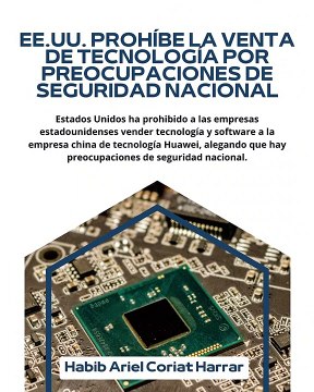 |HABIB ARIEL CORIAT HARRAR | SANCIONES Y RESTRICCIONES COMERCIALES ENTRE EE.UU Y CHINA (PARTE 3) (@HABIBARIELC)