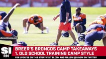 Breer's Broncos Camp Takeaways