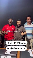 İbrahima Yattara a convenu avec Yeniköy 1924 et est revenu au football