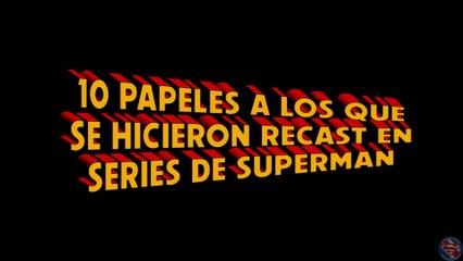 El Top de la Fortaleza de la Soledad - 10 Papeles a los que se hicieron recast en series de Superman