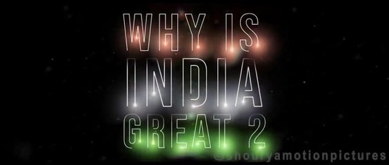 WHY IS INDIA GREAT 2  _  भारत महान क्यों है 2 _ Shourya Motion Pictures _ Sourabh Kumar Vinodiya