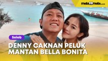 Detik-Detik Denny Caknan Peluk Mantan Pacar Bella Bonita Viral, Ekspresi Abah Kirun Jadi Omongan