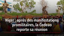 Niger : après des manifestations promilitaires, la Cedeao reporte sa réunion