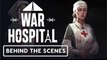 War Hospital | Official 'The Art of War Hospital' | Behind the Scenes