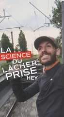 La science du lâcher-prise !