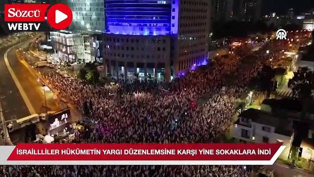 İsrailliler hükümetin yargı düzenlemsine karşı yine sokaklara indi