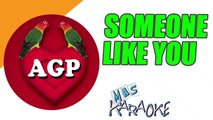 SOMEONE LIKE YOU - Agapornis (karaoke)