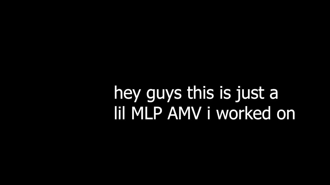 EPIC MLP AMV!!1!!!!!