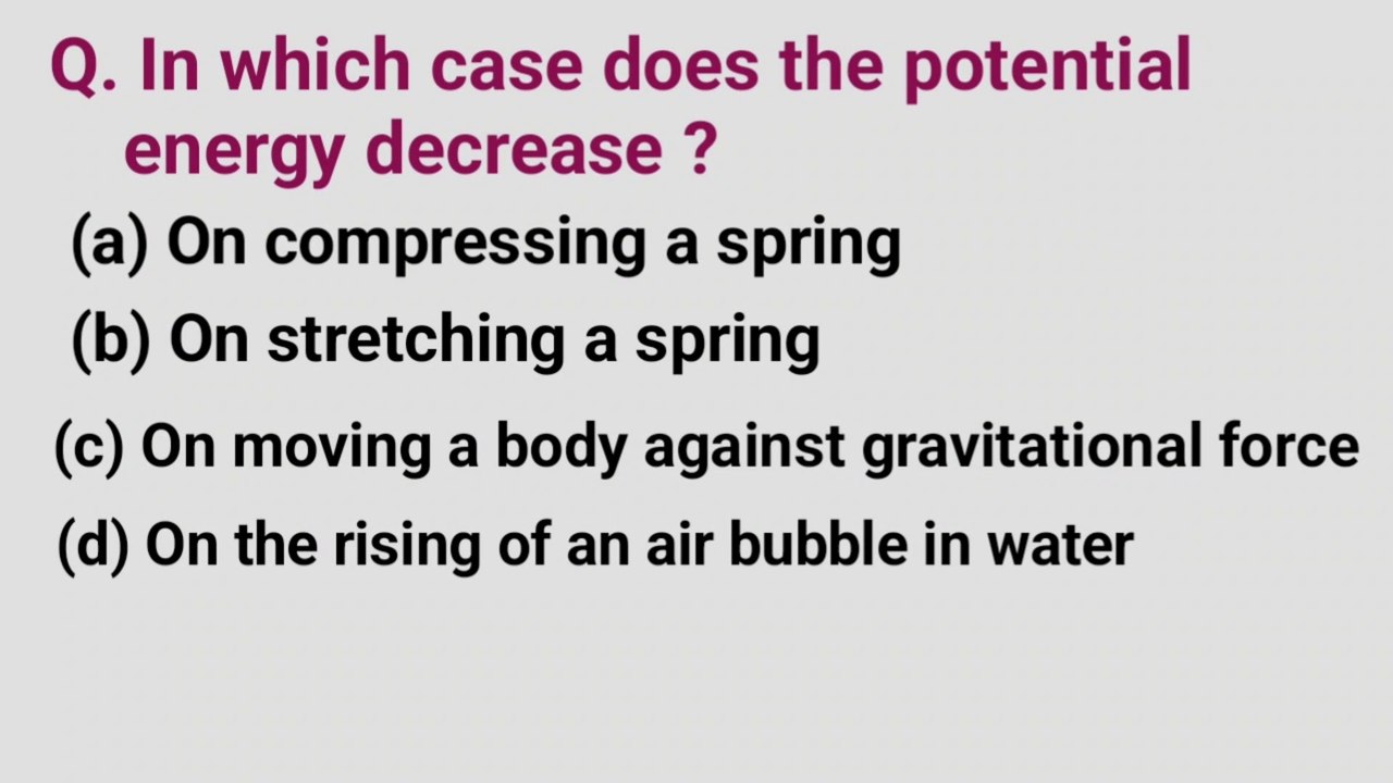In which case does the potential energy decrease? Potential energy mcqs