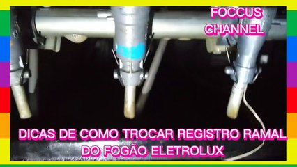 Guia Rápido: Como Trocar o Registro Ramal do Fogão Electrolux 🔧