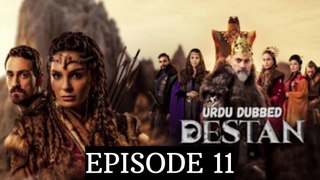 Destan Episode 11 | Urdu and Hindi dubbed | Sm Tv
