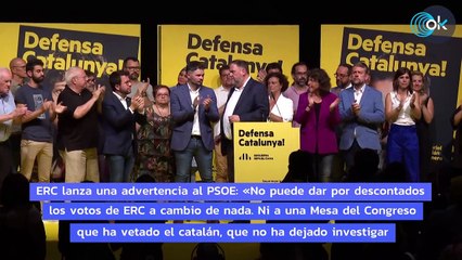 ERC eleva la presión sobre Sánchez: «No puede dar por descontados los votos a cambio de nada»