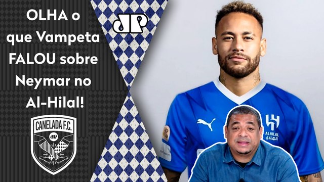 ESSA É A VERDADE! O Neymar no Al-Hilal pra mim vai... OLHA o que Vampeta FALOU sobre SAÍDA do PSG!