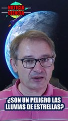 ¿SON UN PELIGRO LAS LLUVIAS DE ESTRELLAS O DE METEOROS?