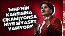 Eski MHP'li Vekilden Dikkat Çeken İYİ Parti Analizi! 'Uçurum Oluştu'