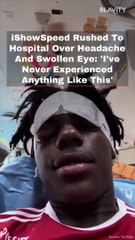 iShowSpeed Rushed To Hospital Over Headache And Swollen Eye: 'I've Never Experienced Anything Like This'