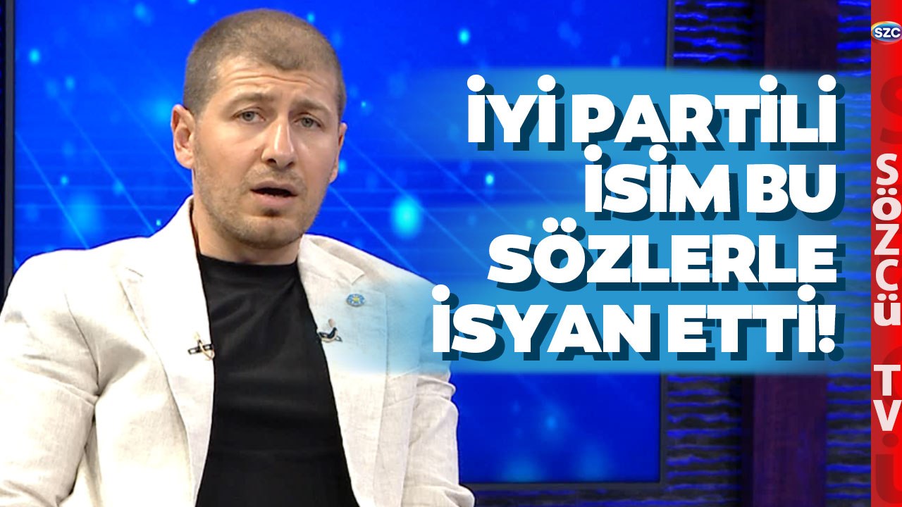 İYİ Partili İsmin Gündem Olan İsyanı! 'Milliyetçiliğimizin Faydası Yoksa Hiçbir Anlamı Yok'