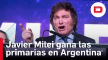 El libertario Javier Milei gana las primarias en Argentina y pone en jaque al kirchnerismo