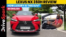 Lexus NX 350h Review | Comfort, Design & Performance | Promeet Ghosh