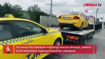 Fatih’te yolcu almayıp turist avına çıkan taksiciler yakalandı