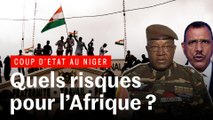Coup d'Etat au Niger : les risques d'une déstabilisation pour le Sahel