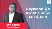 Q1 Review: Raymond's Revenue Sees An Uptick, Profit Surges
