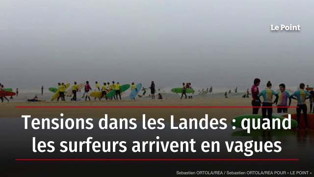 Tensions dans les Landes : quand les surfeurs arrivent en vagues