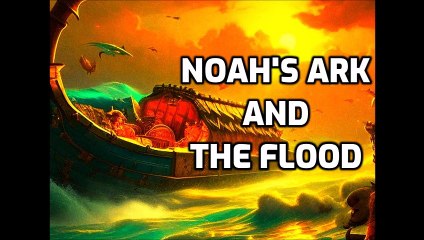 Biblical Stories 3 Noah's Ark and the Flood