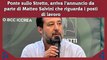 Ponte sullo Stretto, arriva l’annuncio da parte di Matteo Salvini che riguarda i posti di lavoro