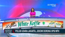 Jokowi Dorong Opsi WFH Demi Kurangi Polusi, Begini Respons Warga DKI Jakarta
