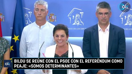 Bildu se reúne con el PSOE con el referéndum como peaje: «Somos determinantes»