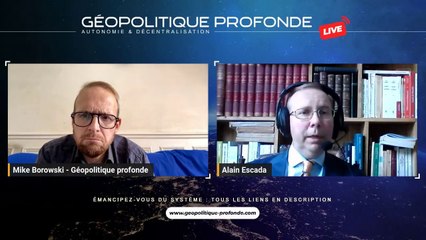 Alain Escada reçu par Mike Borowski sur Géopolitique Profonde