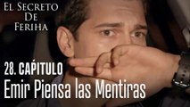 Emir piensa las mentiras - El Secreto De Feriha Capítulo 28
