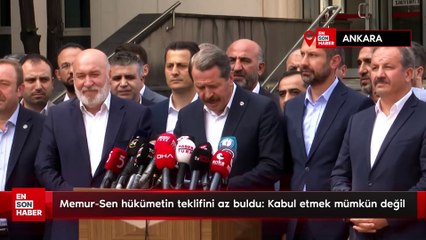 Memur-Sen hükümetin teklifini az buldu: Kabul etmek mümkün değil