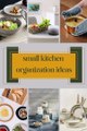 Small kitchen organization ideas