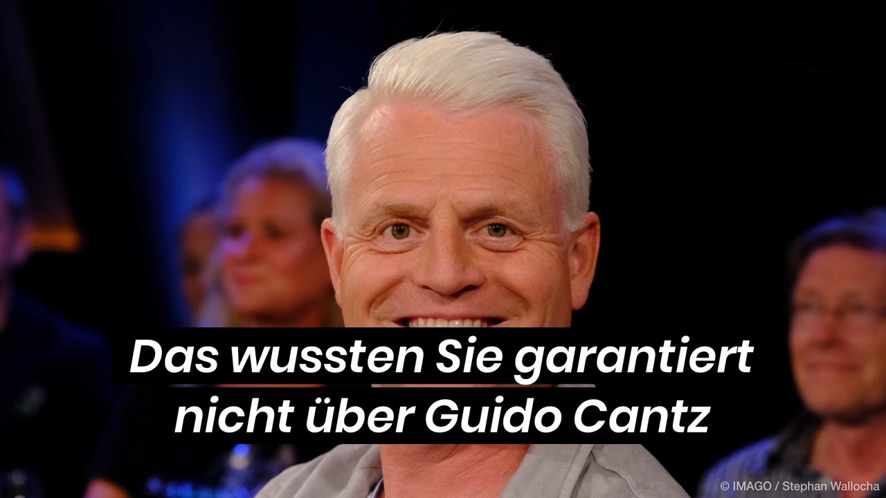 Das wussten sie garantiert nicht über guido cantz