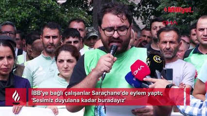 İBB'ye bağlı çalışanlar Saraçhane'de eylem yaptı! 'Sesimiz duyulana kadar buradayız'