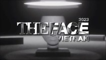 Tập 1-1 - The Face Việt Nam (2023) - Host Nam Trung, Anh Thư, Vũ Thu Phương, Minh Triệu, Kỳ Duyên