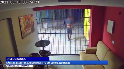 Câmera registra arrombamento em curso, no Derby