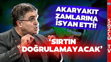 Ersan Şen Akaryakıt Zamlarına Ateş Püskürdü! 'Sırtın Doğrulamayacak'